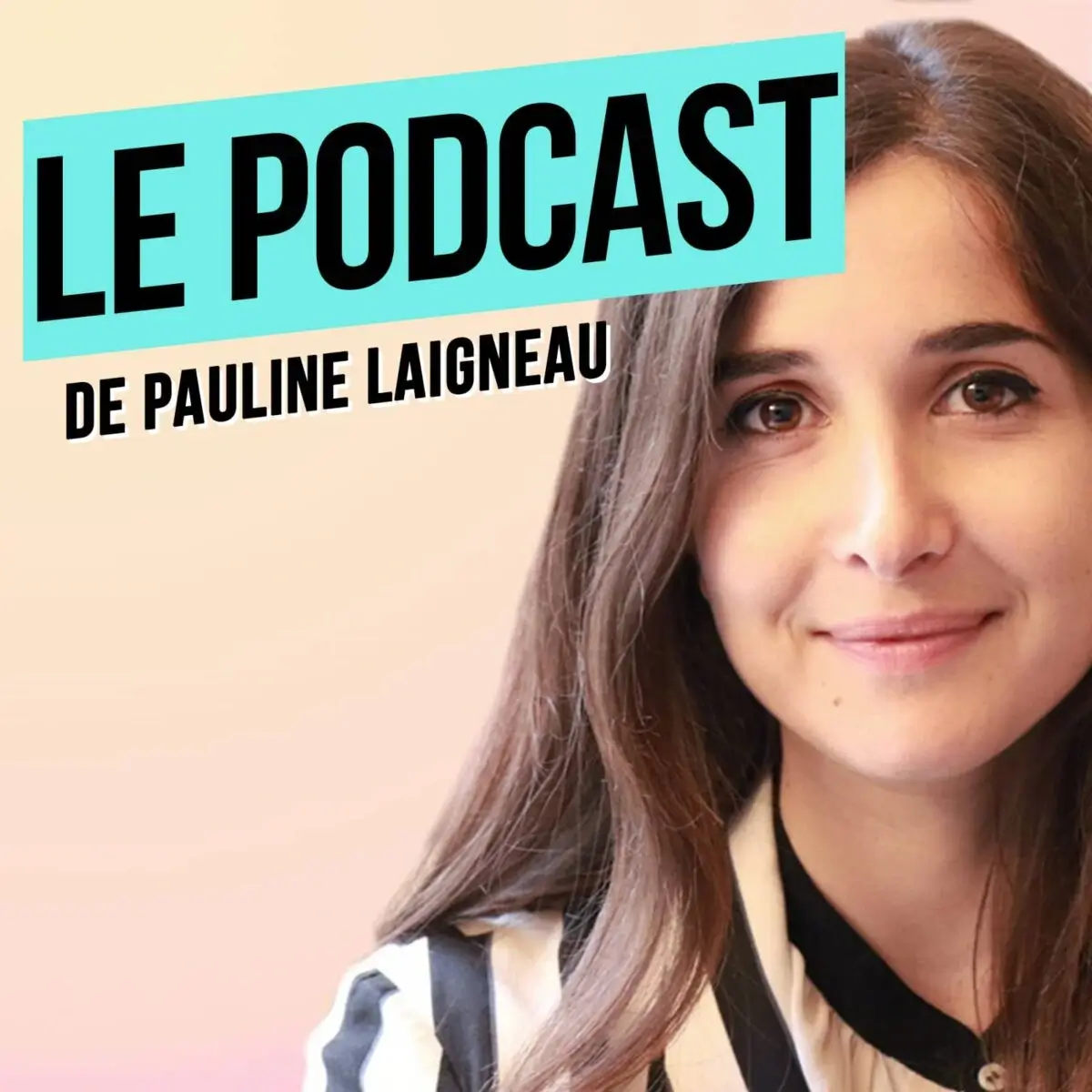 podcasts entrepreneur pauline Laigneau